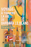 Voyage à Travers la vie de Barbara LeBlanc