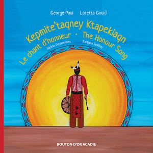 Le chant d’honneur – The Honour Song – Kepmite’taqney Ktapekiaqn